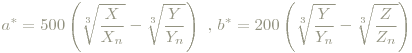 a^*=500 \left( \sqrt[3]{\frac{X}{X_n}} - \sqrt[3] { \frac{Y}{Y_n}} \right) \textrm{ , } b^*=200 \left( \sqrt[3] {\frac{Y}{Y_n}} - \sqrt[3] {\frac{Z}{Z_n} } \right)