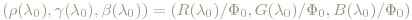 ( \rho(\lambda_0),\gamma(\lambda_0),\beta(\lambda_0)) = ( R(\lambda_0)/\Phi_0,G(\lambda_0)/\Phi_0,B(\lambda_0)/\Phi_0)